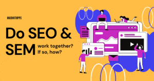 D0 SEO and SEM Work Together
